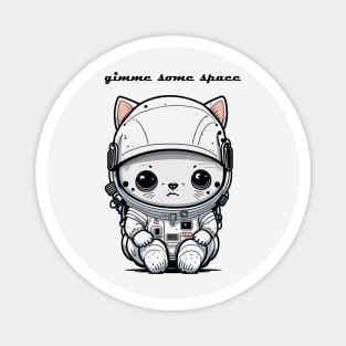 gimme some space  - sad cat astronaut Magnet